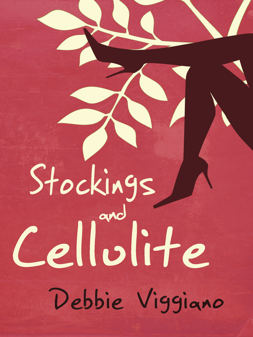 Title details for Stockings and Cellulite by Debbie Viggiano - Available